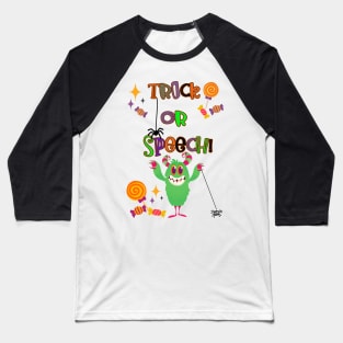 Trick or Speech monster speech therapist Baseball T-Shirt